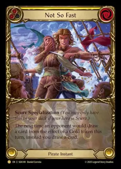 Not So Fast YELLOW SEA149-TP - High Seas - Treasure Pack - Flesh and blood card
