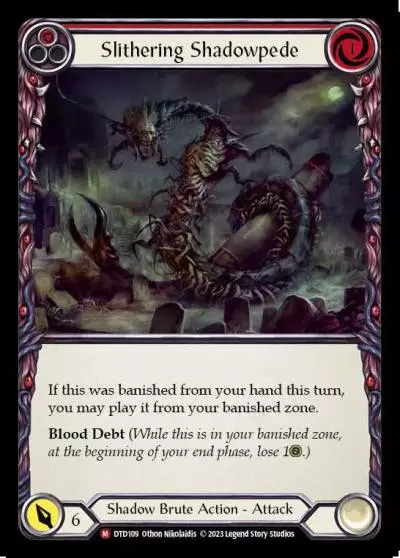 Slithering Shadowpede RED DTD109 - Dusk till Dawn - Flesh and blood card